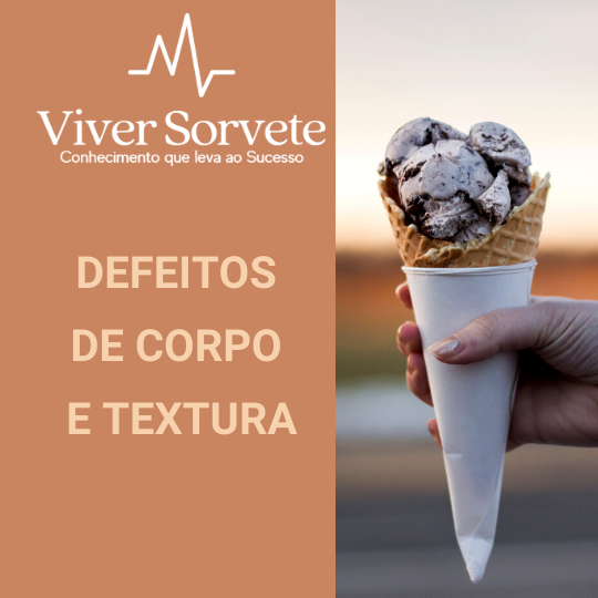 sorvete, sorveteria, gelato, consultoria de alimentos, consultoria sorvetes, defeitos de corpo e textura