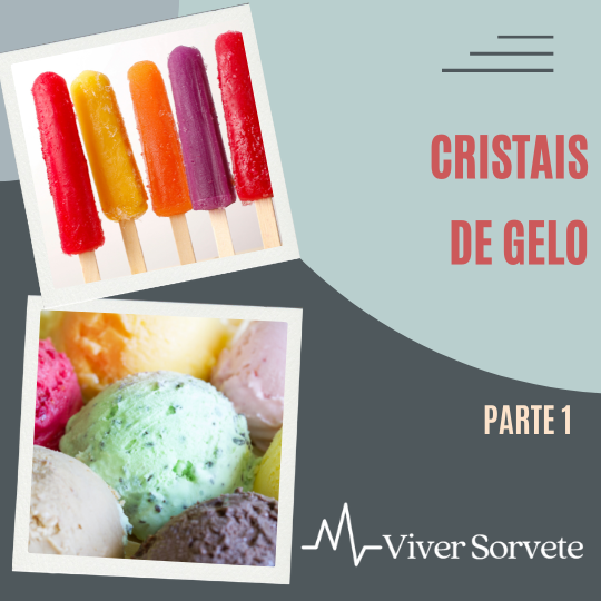 Sorvete, sorveteria, gelato, soft, consultoia de alimentos, consultoria sorvetes, cristais de gelo, nucleação