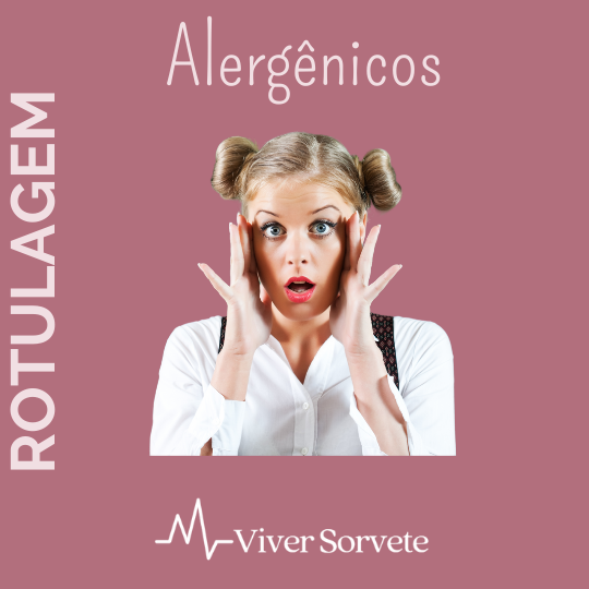 Sorvete, sorveteria, gelato, soft, consultoia de alimentos, consultoria sorvetes, rotulagem, alergênico, alergias alimentares