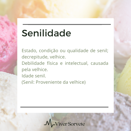 sorvete, sorveteria, gelato, consultoria de alimentos, consultoria sorvetes, senilidade