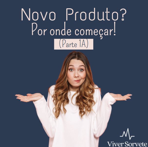 consultoria, desenvolvimento, inovação, marketing, novo produto, sorvetes