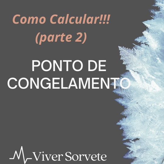 Sorvete, sorveteria, gelato, soft, consultoia de alimentos, consultoria sorvetes, ponto de congelamento, fórmula, exercícios