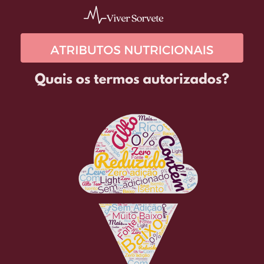 Sorvete, sorveteria, gelato, soft, açaí, consultoria de alimentos, consultoria sorvetes, rotulagem de sorvete, gelados comestíveis, atributos nutricionais, Informações Nutricionais Complementares,