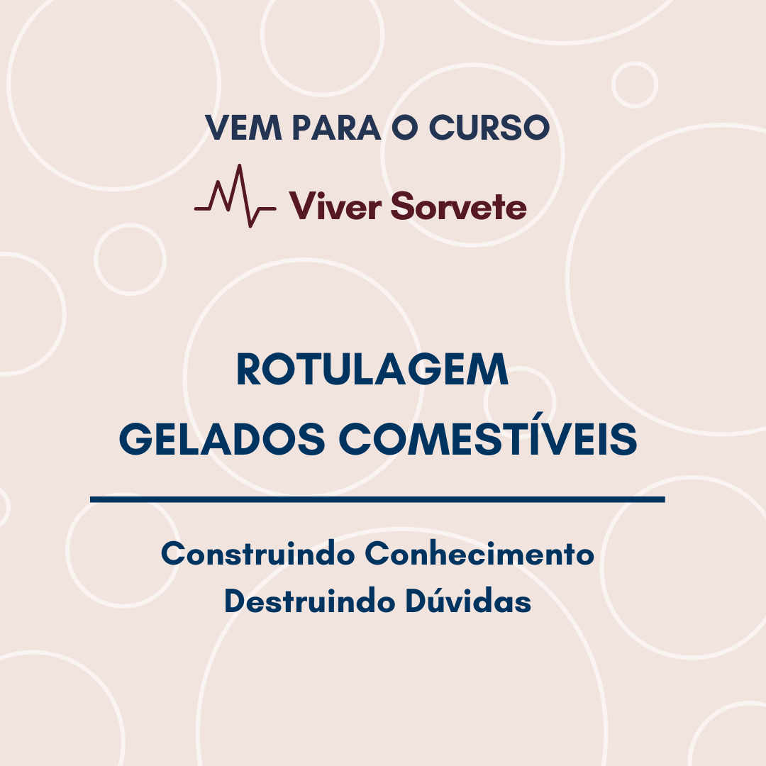  Sorvete, informações obrigatórias, sorveteria, gelato, soft, açaí, consultoria de alimentos, consultoria sorvetes, rotulagem de sorvete, gelados comestíveis