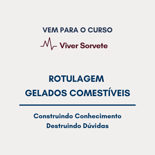  Sorvete, sorveteria, gelato, soft, açaí, consultoria de alimentos, consultoria sorvetes, rotulagem de sorvete, gelados comestíveis, lista de ingredientes, edulcorantes, aditivo