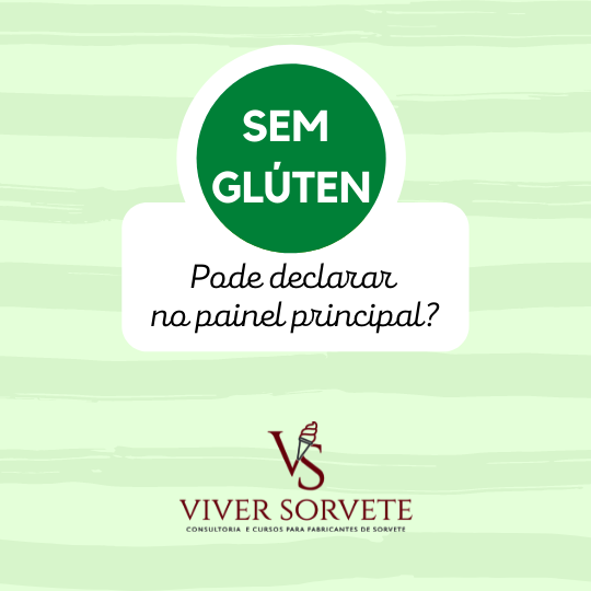 sem glúten, rotulagem, ANVISA, sorvete, sorveteria, gelato, açai, consultoriasorvete, consultoriaalimentos, cursosorvete, cursorotulagem, rotulagemsorvete