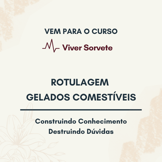 Ingrediente composto, Regulamento Técnico Específico, Sorvete, sorveteria, gelato, soft, açaí, consultoria de alimentos, consultoria sorvetes, rotulagem de sorvete, gelados comestíveis, curso sorvete, curso rotulagem 