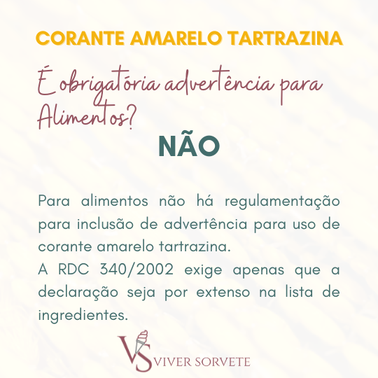 Corante Tartrazina, advertência, Sorvete, sorveteria, gelato, soft, açaí, consultoria de alimentos, consultoria sorvetes, rotulagem de sorvete, curso sorvete, curso rotulagem