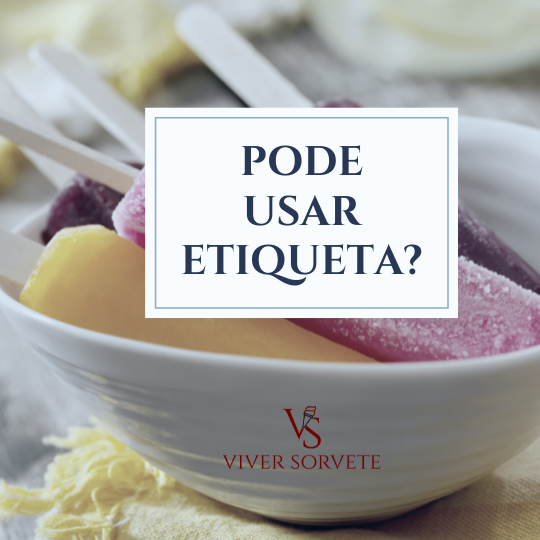 etiquetas, etiqueta com rótulo, regras, etiqueta complementar, gelados comestíveis, sorvete, sorveteria, gelato, açai, consultoria sorvete, consultoria alimentos, curso sorvete, curso rotulagem, rotulagem sorvete