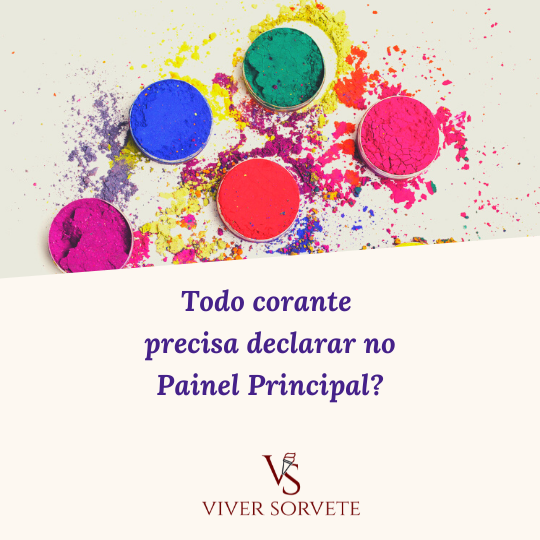 corante, painel principal, legislação, corante artificial, ingrediente, gelados comestíveis, sorvete, sorveteria, gelato, açai, consultoria sorvete, consultoria alimentos, curso sorvete, curso rotulagem, rotulagem sorvete